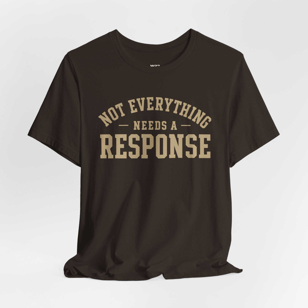 Not Everything Needs a Response Tee — SEEN. Identity Collection