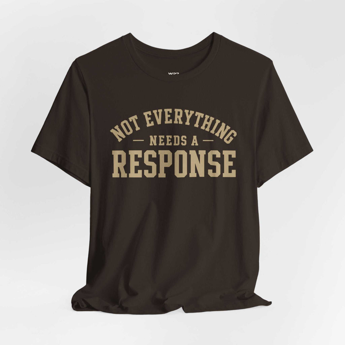 Not Everything Needs a Response Tee — SEEN. Identity Collection