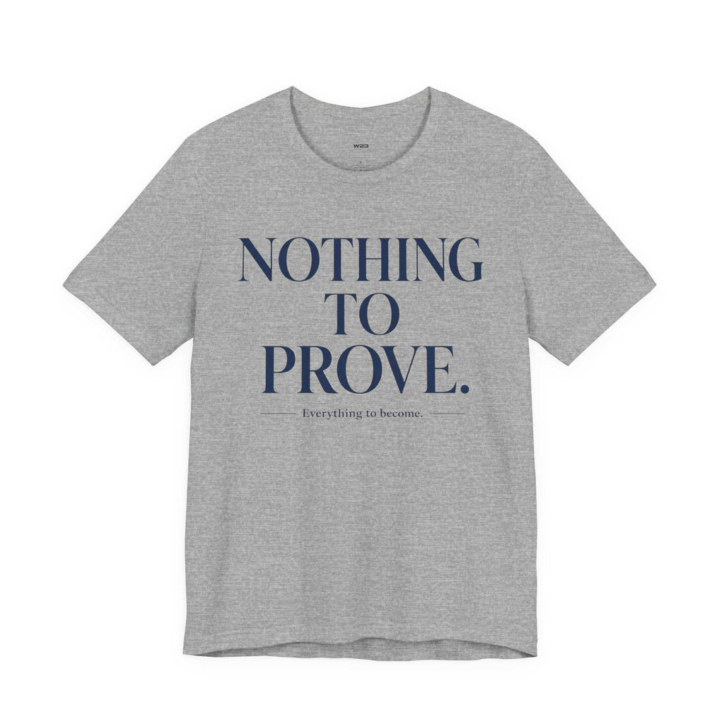 Nothing To Prove Tee — SEEN: Unmasked Collection